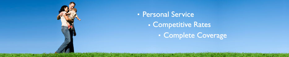Personal Service, Competitive Rates, Complete Coverage